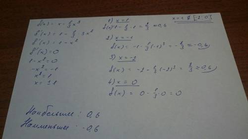 Найдите наибольшее и наименьшее значение функции f(x)=x-1/3*x^3 на отрезке [-2; 0]