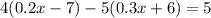 4(0.2x - 7) - 5(0.3x + 6) = 5