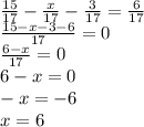 \frac{15}{17}-\frac{x}{17}-\frac{3}{17}=\frac{6}{17} \\ \frac{15-x-3-6}{17} =0\\ \frac{6-x}{17}=0\\ 6-x=0\\ -x=-6\\ x=6