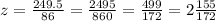 z=\frac{249.5}{86} =\frac{2495}{860} =\frac{499}{172} = 2 \frac{155}{172}