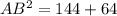 AB^{2}= 144+64