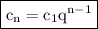 \boxed{\rm c_n=c_1q^{n-1}}