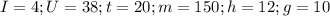 I=4; U=38; t=20; m=150; h=12; g=10