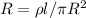 R=\rho l/\pi R^2