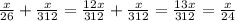 \frac{x}{26}+\frac{x}{312}=\frac{12x}{312}+\frac{x}{312}=\frac{13x}{312}=\frac{x}{24}