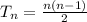 T_n=\frac{n(n-1)}{2}