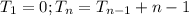 T_1=0; T_n=T_{n-1}+n-1