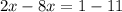 2x-8x=1-11