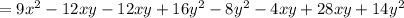 =9x^2-12xy-12xy+16y^2-8y^2-4xy+28xy+14y^2