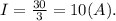 I = \frac{30}{3} = 10 (A).