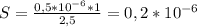 S = \frac{0,5*10^{-6}*1}{2,5} = 0,2*10^{-6}