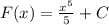 F(x)=\frac{x^5}{5}+C