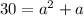 30=a^2+a