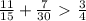 \frac{11}{15}+ \frac{7}{30}\ \textgreater \ \frac{3}{4}