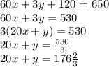 60x+3y+120=650\\ 60x+3y=530\\ 3(20x+y)=530\\ 20x+y=\frac{530}3\\ 20x+y=176\frac23