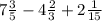 7\frac{3}{5}-4\frac{2}{3}+2\frac{1}{15}