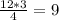 \frac{12*3}{4}=9