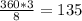 \frac{360*3}{8}=135