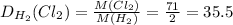 D_{H_{2}}(Cl_{2})=\frac{M(Cl_{2})}{M(H_{2})}=\frac{71}{2}=35.5