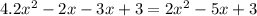 4. 2x^2-2x-3x+3=2x^2-5x+3