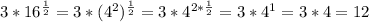 3*16^{\frac{1}{2}}=3*(4^2)^{\frac{1}{2}}=3*4^{2*\frac{1}{2}}=3*4^1=3*4=12