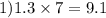 1)1.3 \times 7 = 9.1