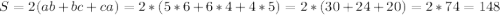 S=2(ab+bc+ca)=2*(5*6+6*4+4*5)=2*(30+24+20)=2*74=148