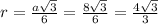 r=\frac{a\sqrt{3}}{6}=\frac{8\sqrt{3}}{6}=\frac{4\sqrt{3}}{3}