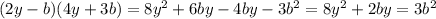 (2y-b)(4y+3b)=8y^2+6by-4by-3b^2=8y^2+2by=3b^2