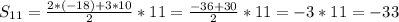 S_{11}=\frac{2*(-18)+3*10}{2}*11=\frac{-36+30}{2}*11=-3*11=-33