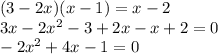 (3-2x)(x-1)=x-2\\3x-2x^2-3+2x-x+2=0\\-2x^2+4x-1=0