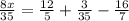 \frac{8x}{35}=\frac{12}{5}+\frac{3}{35}-\frac{16}{7}