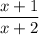 \dfrac{x+1}{x+2}