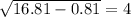 \sqrt{16.81-0.81}=4