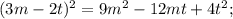 (3m-2t)^{2} =9m^{2} -12mt+4t^{2} ;