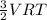 \frac{3}{2} VRT