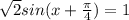 \sqrt{2}sin(x+\frac{\pi}{4})=1