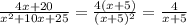 \frac{4x+20}{x^{2}+10x+25}=\frac{4(x+5)}{(x+5)^{2}}=\frac{4}{x+5}