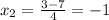 x_{2}=\frac{3-7}{4}=-1