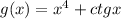 g(x)=x^4+ctg x