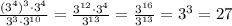 \frac{(3^4)^3\cdot 3^4}{3^3\cdot 3^{10}}=\frac{3^{12}\cdot 3^4}{3^{13}}=\frac{3^{16}}{3^{13}}=3^3=27