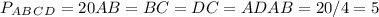 P_A_B_C_D=20 AB=BC=DC=AD AB=20/4=5