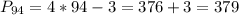 P_{94}=4*94-3=376+3=379