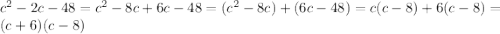 c^2-2c-48=c^2-8c+6c-48=(c^2-8c)+(6c-48)=c(c-8)+6(c-8)=(c+6)(c-8)