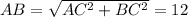 AB=\sqrt{AC^2+BC^2}=12