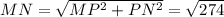 MN=\sqrt{MP^2+PN^2}=\sqrt{274}