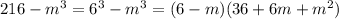 216-m^3=6^3-m^3=(6-m)(36+6m+m^2)