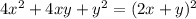 4x^2+4xy+y^2=(2x+y)^2