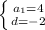 \left \{ {{a_1=4} \atop {d=-2}} \right.