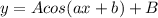 y=Acos(ax+b)+B